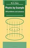 Physics by Example: 200 Problems and Solutions