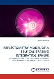 REFLECTOMETRY MODEL OF A SELF-CALIBRATING INTEGRATING SPHERE: INTEGRATING SPHERE MODEL FOR DETERMINING THERMOPHYSICAL PROPERTIES OF MATERIALS