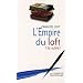 L'empire du loft (la suite)