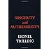 Sincerity and Authenticity (The Charles Eliot Norton Lectures)