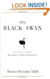 The Black Swan: The Impact of the Highly Improbable