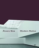 Alvaro Siza: Modern Redux
