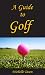 A Guide To Golf