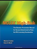 NCLEX High-Risk: The Disaster Prevention Manual for Nurses Determined to Pass the RN Licensing Examination NCLEX High-Risk: The Disaster Prevention Manual for Nurses Determined to Pass the RN Licensing Examination
