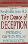 Dance of Deception: Pretending and Truth-Telling in Women's Lives