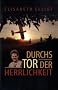 Durchs Tor der Herrlichkeit