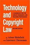 Technology And Copyright Law: A Guidebook for the Library, Research, And Teaching Professions