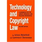 Technology And Copyright Law: A Guidebook for the Library, Research, And Teaching Professions by Arlene Bielefield and Lawrence Cheeseman