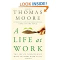A Life at Work: The Joy of Discovering What You Were Born to Do