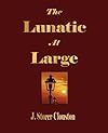 The Lunatic At Large