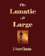 The Lunatic At Large