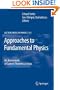 Approaches to Fundamental Physics: An Assessment of Current Theoretical Ideas (Lecture Notes in Physics)