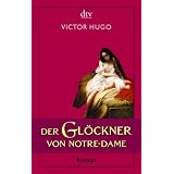 Der Gl�ckner von Notre-Dame: Romanvon "Victor Hugo"