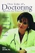 This Side of Doctoring: Reflections from Women in Medicine
