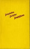 Produkt-Bild: Propheten, Priester, Professoren - Das Buch der R&uuml;ckschau und Vorschau. Menschheitsgeschichte aus Urferne, historischer Vergangenheit &uuml;ber die Gegenwart in die Zukunft