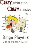 CRAZY PEOPLE DO CRAZY THINGS BUT Bingo Players ARE PERFECTLY SANE! Apron (Various Colors Available)