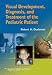Visual Development, Diagnosis, and Treatment of the Pediatric Patient