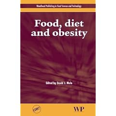 Food, Diet and Obesity (Woodhead Publishing Series in Food Science, Technology and Nutrition)