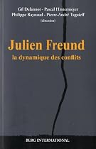 Julien Freund et la dynamique des conflits