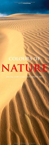 Colours of Nature 2013: Premiumkalender Vertical Colours of Nature 2013: Premiumkalender Vertical