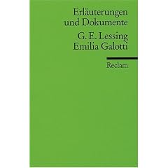 Erl�uterungen und Dokumente zu Gotthold Ephraim Lessing:  Emilia Galotti