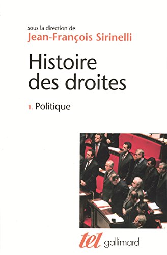 Histoire des droites en France (Tome 1) - Politique Histoire des droites en France (Tome 1) - Politique