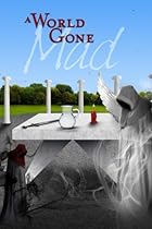 A World Gone Mad A World Gone Mad