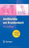 Antibiotika am Krankenbett: +PDA-Datei mit 50% Preisvorteil (1x1 der Therapie) - Uwe Frank, Franz Daschner