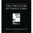 South Africa: The Structure of Things Then by  David Goldblatt