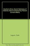 Southern Africa, the secret diplomacy of detente ; [and], South Africa at the crossroads