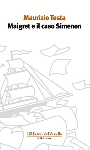 Maigret e il caso Simenon (Italian Edition)