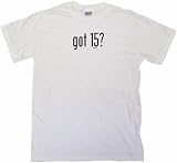 got 15? Kids T Shirt In 5 Colors 2T-White