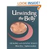 Unwinding the Belly: Healing with Gentle Touch