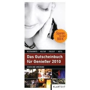 Gutscheinbuch f�r Genie�er 2010: Essen und Umgebung
