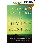 Click here to buy Divine Mentor, The: Growing Your Faith as You Sit at the Feet of... by  Wayne Cordeiro.