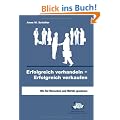 Erfolgreich verhandeln - Erfolgreich verkaufen: Wie Sie Menschen und M�rkte gewinnen
