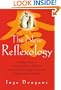 The New Reflexology: A Unique Blend of Traditional Chinese Medicine and Western Reflexology Practice for Better Health and Healing