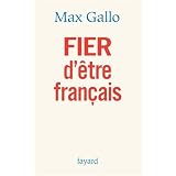 Fier d'�tre fran�aispar Max Gallo
