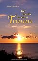 Der Glaube an einen Traum