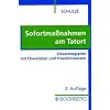 Sofortma�nahmen am Tatort. Einsatzbegleiter mit Checklisten und Praxishinweisen