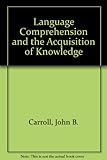 Language comprehension and the acquisition of knowledge