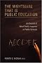The Nightmare That Is Public Education: An Exposé of What Really Happens in Public Schools The Nightmare That Is Public Education: An Exposé of What Really Happens in Public Schools