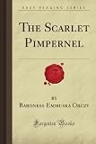 The Scarlet Pimpernel (Forgotten Books)