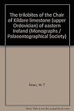 The trilobites of the Chair of Kildare limestone (upper Ordovician) of eastern Ireland