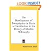 The Development of Metaphysics in Persia: A Contribution to the History of Muslim Philosophy