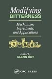 Modifying Bitterness: Mechanism, Ingredients, and Applications