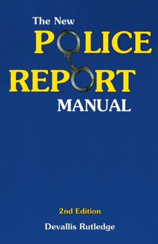 The New Police Report Manual