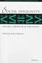 Social Inequality: Values, Growth, and the State (Development and Inequality in the Market Economy)