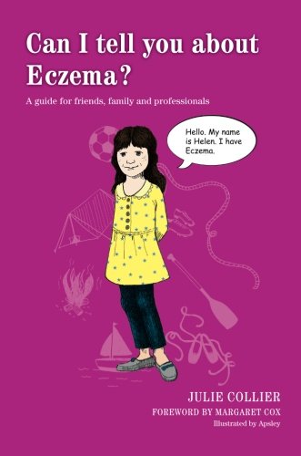 Can I tell you about Eczema?: A guide for friends, family and professionals