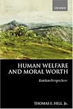 Human Welfare and Moral Worth: Kantian Perspectives